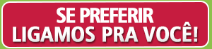 Se preferir, podemos ligar para você.